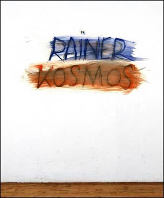Arnulf Rainer: Rainer Kosmos - Rainer, Arnulf (Photographer), and Friedel, Helmut (Text by)