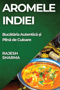 Aromele Indiei: Buc t ria Autentic   i Plin  de Culoare