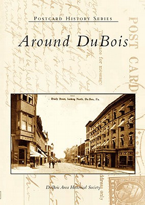 Around DuBois - DuBois Historical Society (A)