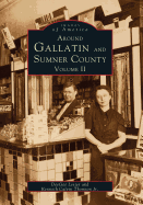 Around Gallatin and Sumner County: Volume II