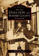Around Gallatin and Sumner County: Volume II