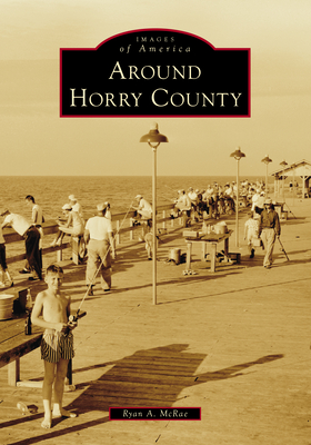 Around Horry County - McRae, Ryan A