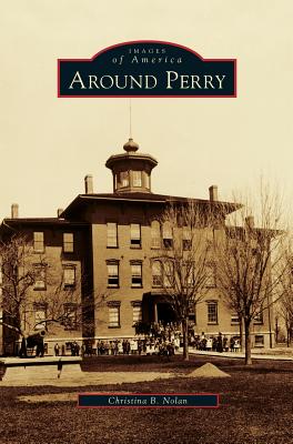 Around Perry - Nolan, Christina B