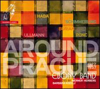 Around Prague - Anita de Vey Mestdagh (violin); Barbara Kozelj (mezzo-soprano); Bert Langenkamp (trumpet); Daniel Esser (cello); Ebony Band;...