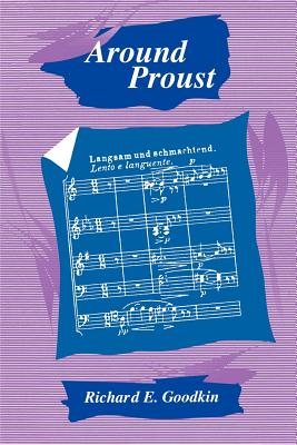 Around Proust - Goodkin, Richard E