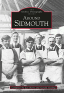 Around Sidmouth: The Archive Photographs Series