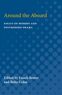 Around the Absurd: Essays on Modern and Postmodern Drama