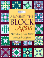 Around the Block Again: More Rotary-Cut Block from Judy Hopkins
