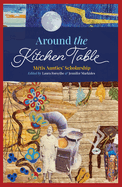 Around the Kitchen Table: M�tis Aunties' Scholarship