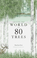 Around the World in 80 Trees