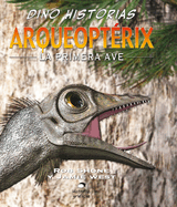 Arqueopterix: La Primera Ave