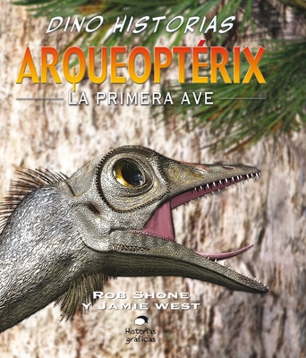 Arqueopterix: La Primera Ave - Riley, Terry, and Shone, Rob