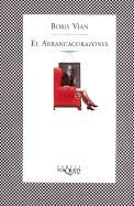 Arrancacorazones, El