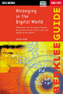 Arranging in the Digital World: Techniques for Arranging Popular Music Using Today's Electronic and Digital Instruments