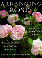 Arranging Roses: How to Create Beautiful Floral Displays