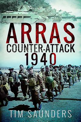 Arras Counter-Attack 1940 - Saunders, Tim