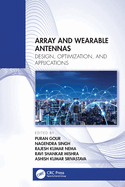 Array and Wearable Antennas: Design, Optimization, and Applications
