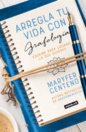 Arregla Tu Vida Con Grafolog?a / Get Your Life Back Together with Graphology