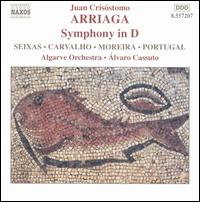 Arriaga: Symphony in D - Algarve Orchestra; �lvaro Cassuto (conductor)