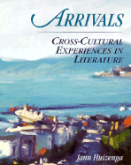 Arrivals: Cross-Cultural Experiences in Literature