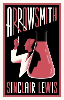 Arrowsmith: New Annotated Edition - Lewis, Sinclair