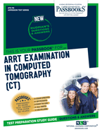 Arrt Examination in Computed Tomography (Ct) (Ats-116): Passbooks Study Guide Volume 116
