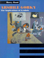Arshile Gorky: The Implications of Symbols