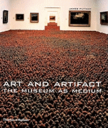 Art and Artifact: The Museum as Medium