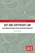 Art and Copyright Law: An Interdisciplinary Study on Interpictoriality