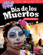 Art and Culture: D?a de Los Muertos: Factors and Multiples
