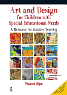Art and Design for Children with SEN: A Resource for Inclusive Teaching