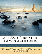 Art and Education in Wood-Turning