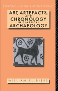 Art, Artefacts and Chronology in Classical Archaeology
