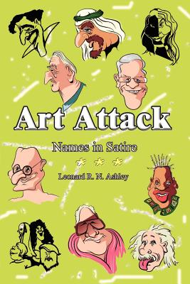 Art Attack: Names in Satire - Ashley, Leonard R N