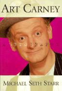 Art Carney: A Biography