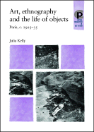 Art, Ethnography and the Life of Objects: Paris, C.1925-35