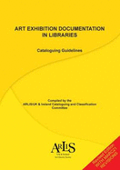 Art Exhibition Documentation in Libraries: Cataloguing Guidelines