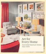 Art for Every Home: Associated American Artists, 1934-2000