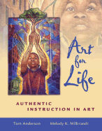 Art for Life: Authentic Instruction in Art