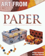 Art from Paper: With Projects Using Waste Paper and Printed Materials