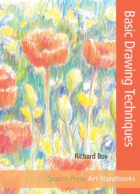 Art Handbooks: Basic Drawing Techniques - Box, Richard