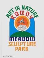 Art in Nature: Rowdy Meadow Sculpture Park