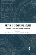 Art in Science Museums: Towards a Post-Disciplinary Approach