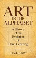 Art in the Alphabet: A History of the Evolution of Hand Lettering