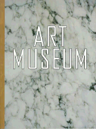 Art Museum - Stack, Trudy Wilner, and Neumaiger, Diane (Photographer), and Misrach, Richard, Professor (Photographer)