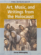Art, Music, and Writings from the Holocaust