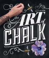 Art of Chalk: Techniques and Inspiration for Creating Art with Chalk