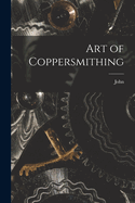 Art of Coppersmithing