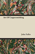 Art Of Coppersmithing