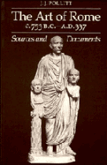 Art of Rome, C. 753 B.C.-A.D. 337: Sources and Documents